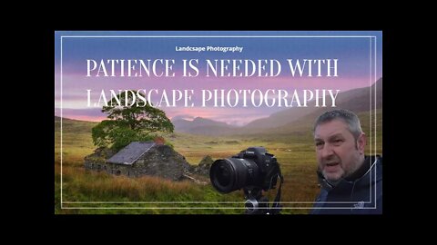 Patience and Motivation in Landscape Photography