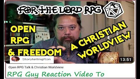 (CRG) RPG Guy Reaction Video To / Open RPG Talk & Christian Worldview