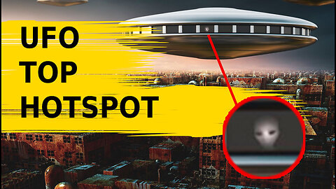 UFO Hotspots Where Aliens Are Most Likely to Be Spotted