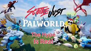 ScottieJust Plays PALWORLD: Episode 1.5