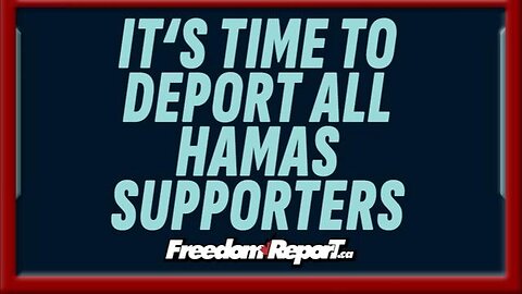 DEPORT ALL HAMAS SUPPORTERS