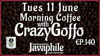 Morning Coffee with CrazyGoffo - Ep.140 #RumbleTakeover #RumblePartner