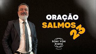 ORAÇÃO SALMOS 23 || O Senhor é o SEU REFÚGIO