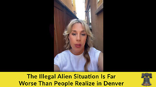 The Illegal Alien Situation Is Far Worse Than People Realize in Denver