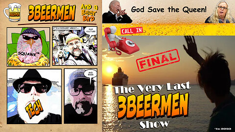 Last Call - The Very Last 3 Beer Men Show*