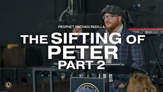 The Sifting of Peter Part 2 | Prophet Nathan Padilla | 06/23/2024