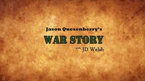 War Story - Jason Quesenberry