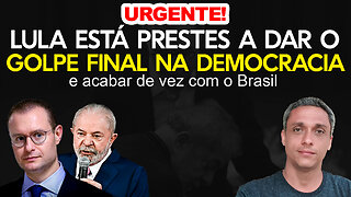Urgente! LULA está prestes a dar o golpe final na democracia e acabar de vez com o Brasil