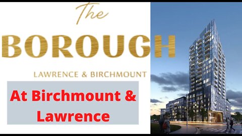 The Borough Condos ✪✪✪✪✪ - A New Condo Project in Scarborough