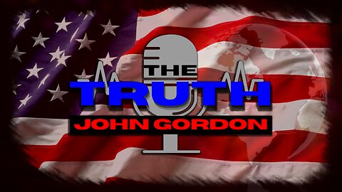 The Truth w/ John Gordon