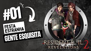 Resident Evil Revelations 2 - #01 - Festa Estranha, Gente Esquisita - PlayStation 4