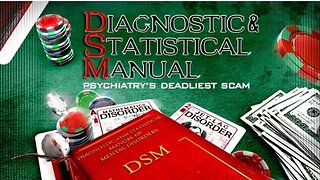 Diagnostic & Statistical Manual: Psychiatry's Deadliest Scam