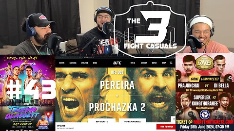 The 3 Fight Casuals - #43 - UFC 303 Pereira vs Jiri 2 PREDICTIONS