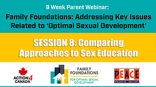 Family Foundations Part 2 Session 8: Comparing Approaches to Sex Education