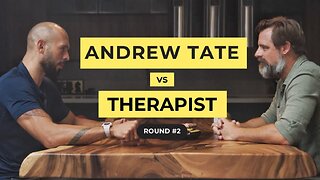 Andrew Tate vs Therapist (Round 2)