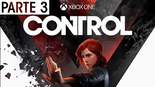 CONTROL - PARTE 3 (XBOX ONE)