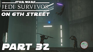 Jedi: Survivor on 6th Street Part 32