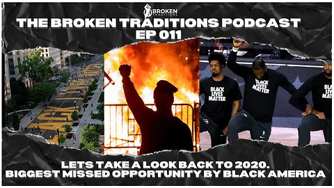 Lets look back in 2020 - Biggest Missed Opportunity by Black America | ep #011