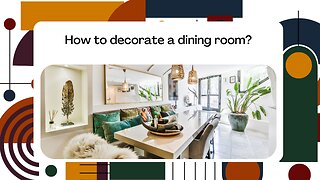 How to decorate a dining room?