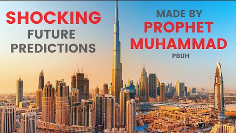 Shocking future predictions made by Prophet Muhammad ﷺ