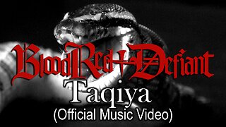 Blood Red & Defiant - Taqiya (Official Music Video)