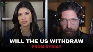Will the US be forced to END occupation of Syria? w/Rachel Blevins