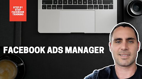 Facebook Ads Manager Overview | Facebook Training Perfect For Beginners 2021