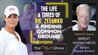 Mel K & Brent Hamacheck | The Life & Times Of Dr. Zelenko & Finding Common Ground 11-30-22