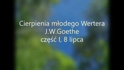 Cierpienia młodego Wertera- J.W.Goethe 8 lipca
