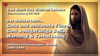 Gute und schlechte Führer, Gott wohlgefällige Buße, Warnung und Verheissung ❤️ Das Buch des wahren Lebens Unterweisung 55 / 366