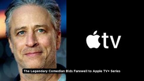 Jon Stewart's Unexpected Exit from Apple TV+