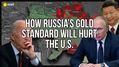 Update Ukraine Conflict! Russia Gold Standard And How it Impacts The World Economy