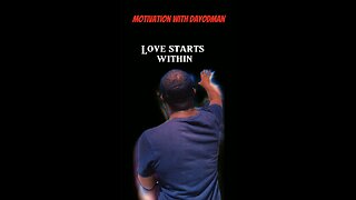 Love Starts Within #dayodman #motivation #loveyourself #you #eeyayyahh