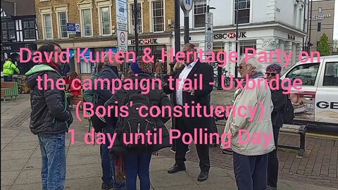 David Kurten on last day of Mayor of London campaign - Uxbridge (Boris' constituency)