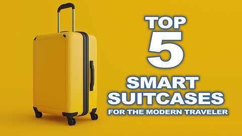 Top 5 Smart Suitcases for the Modern Traveler - Go Travel
