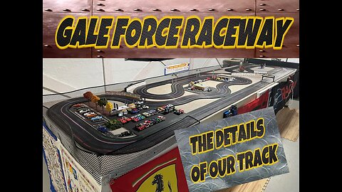 An in-depth look at our HO Slotcar Track, Gale Force Raceway (of NJ)