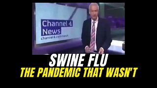 Swine Flu - The Pandemic That Wasn't. Fearmongering to sell vaccines