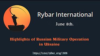 Highlights of Russian Military Operation in Ukraine on June 8