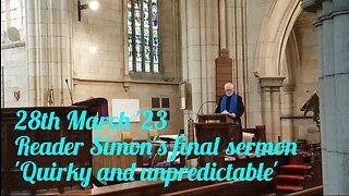 'Quirky and unpredictable'... Simon's final sermon as Reader at Holy Trinity Wentworth