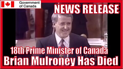 PRIME MINISTER BRIAN MULRONEY HAS DIED