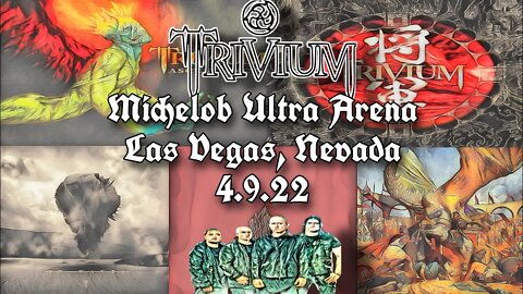 Trivium: Michelob Ultra Arena (4.9.22)