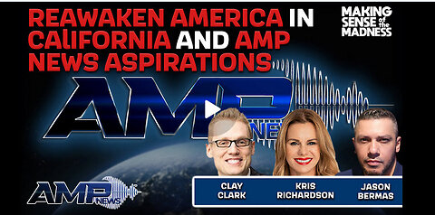 Reawaken America In California and AMP News Aspirations | MSOM Ep. 889