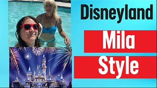 Magical Adventures at Disneyland: Mila Style