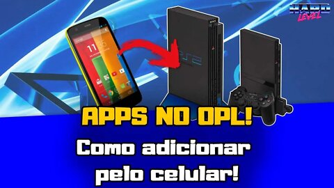 Tutorial PS2 - Adicione emuladores e homebrews na aba de APPS do OPL pelo celular Android!