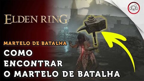 Elden Ring, Como conseguir o Martelo de Batalha | super dica PT-BR