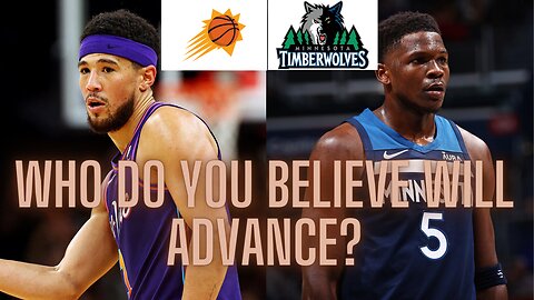 Suns vs. Timberwolves in the opening round of the playoffs, who do you believe will advance?