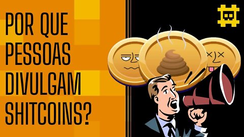 Por que pessoas divulgam e apostam em altcoins? - [CORTE]