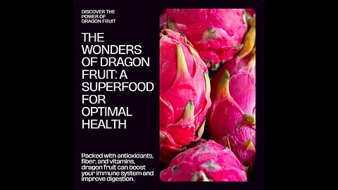 The Wonders of Dragon Fruit