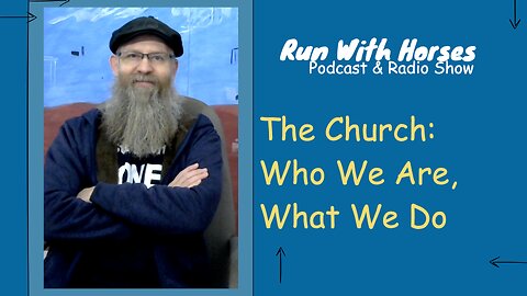 The Church: Who We Are, What We Do