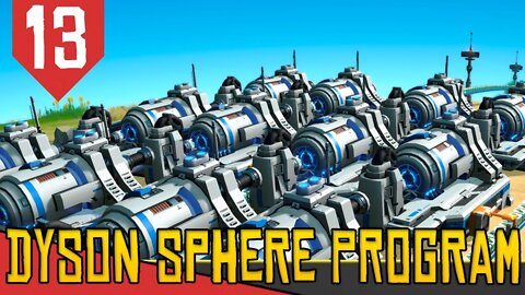 Energia NUCLEAR - Dyson Sphere Program #13 [Série Gameplay PT-BR]